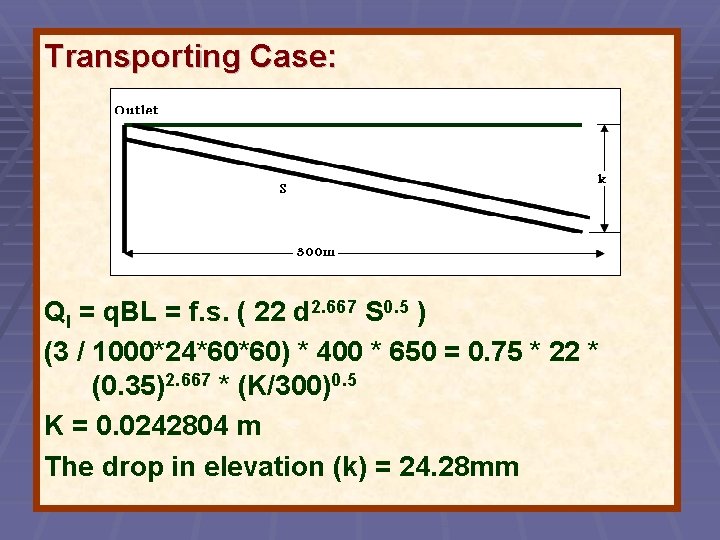 Transporting Case: Ql = q. BL = f. s. ( 22 d 2. 667