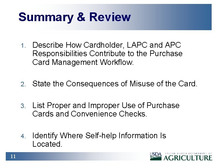 Summary & Review 11 1. Describe How Cardholder, LAPC and APC Responsibilities Contribute to