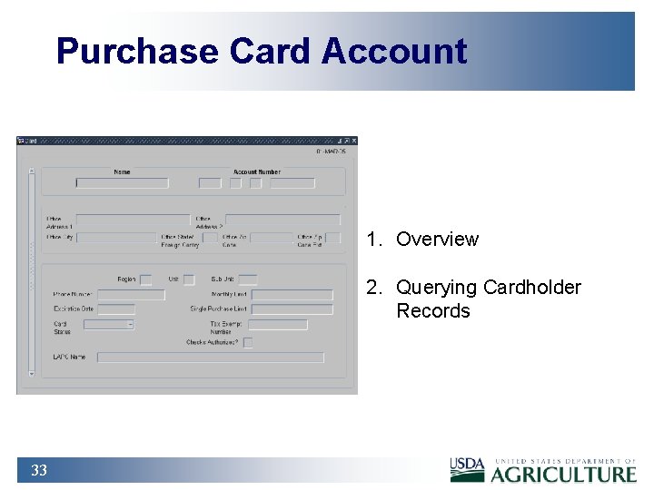 Purchase Card Account 1. Overview 2. Querying Cardholder Records 33 