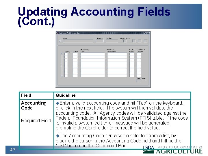 Updating Accounting Fields (Cont. ) Field Guideline Accounting Code u. Enter a valid accounting
