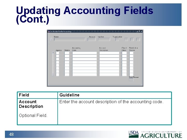 Updating Accounting Fields (Cont. ) Field Guideline Account Description Enter the account description of