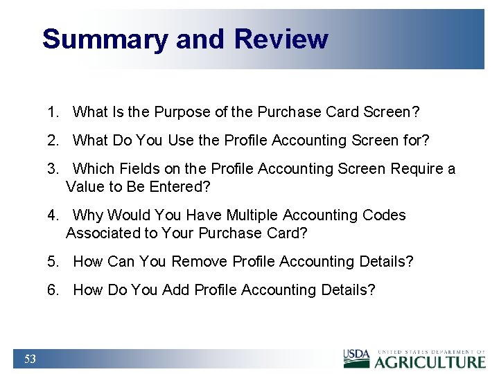 Summary and Review 1. What Is the Purpose of the Purchase Card Screen? 2.