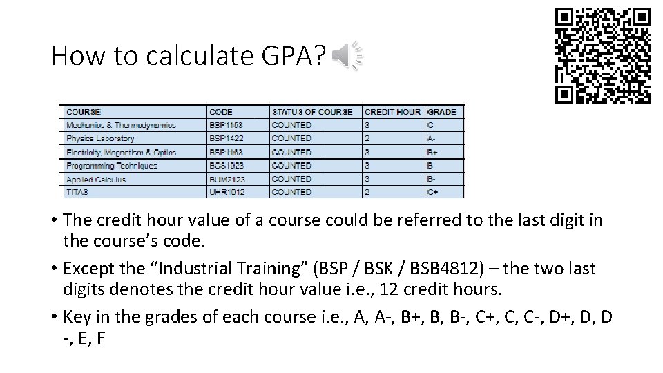 How to calculate GPA? • The credit hour value of a course could be How to calculate GPA? • The credit hour value of a course could be