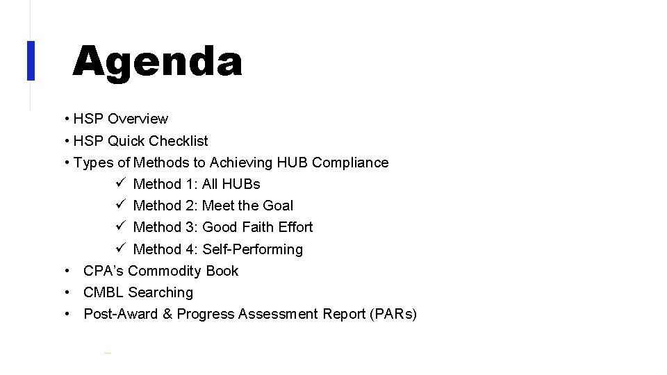 Agenda • HSP Overview • HSP Quick Checklist • Types of Methods to Achieving