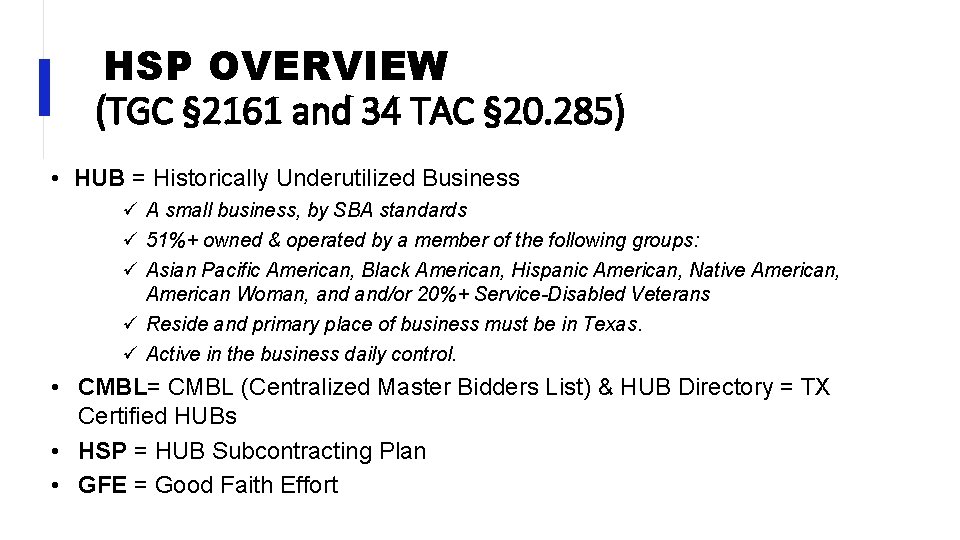 HSP OVERVIEW (TGC § 2161 and 34 TAC § 20. 285) • HUB =