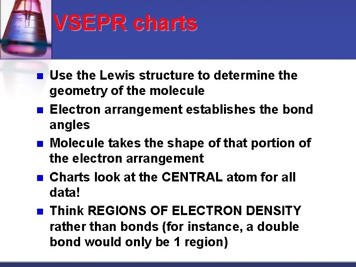 VSEPR charts n n n Use the Lewis structure to determine the geometry of