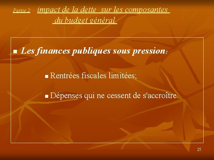 Partie 2 n impact de la dette sur les composantes du budget général Les