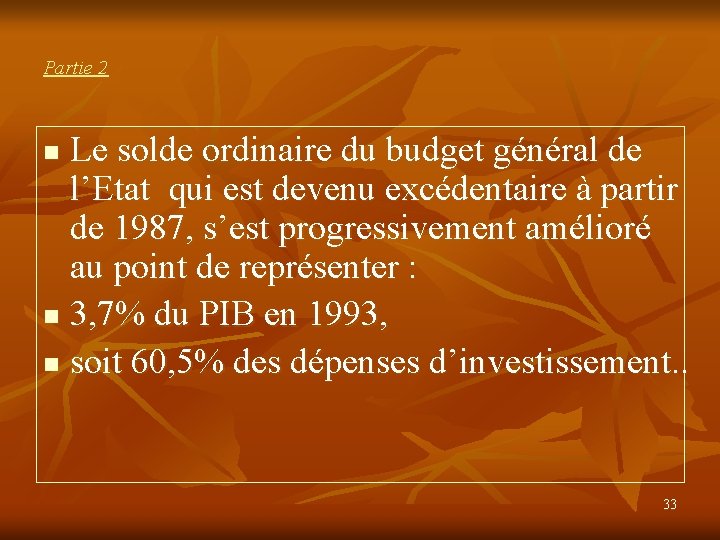 Partie 2 Le solde ordinaire du budget général de l’Etat qui est devenu excédentaire