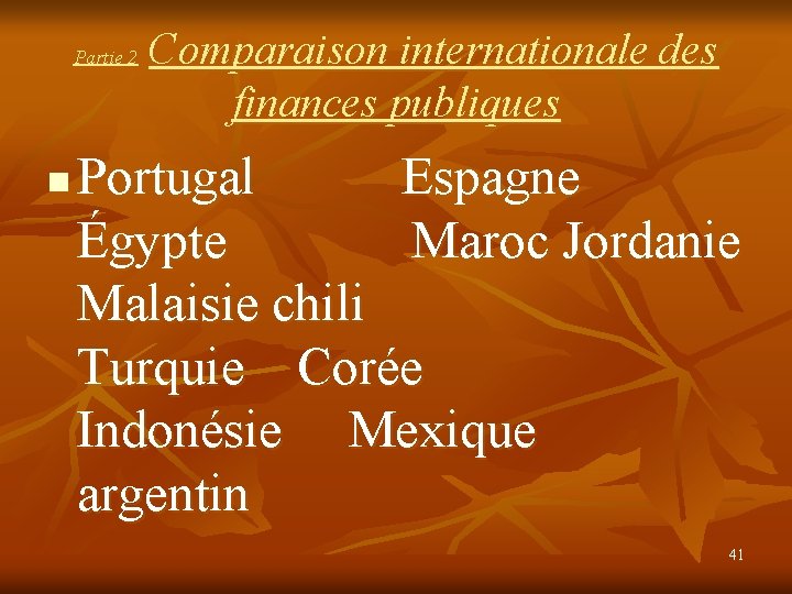 Partie 2 n Comparaison internationale des finances publiques Portugal Espagne Égypte Maroc Jordanie Malaisie