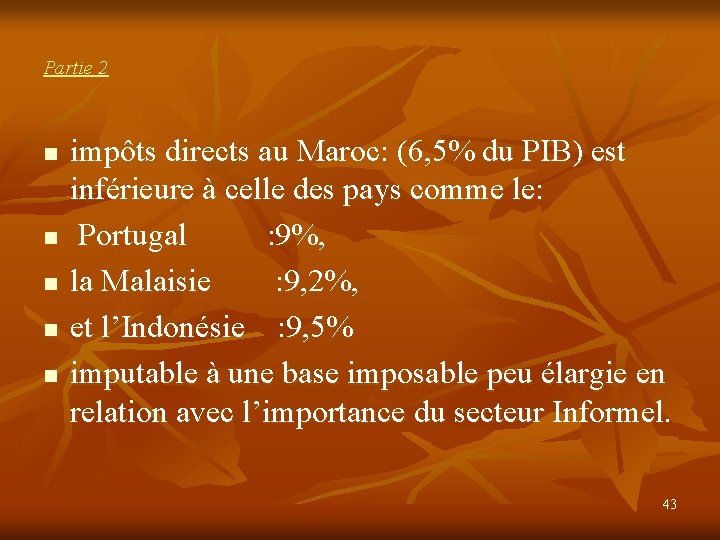 Partie 2 n n n impôts directs au Maroc: (6, 5% du PIB) est