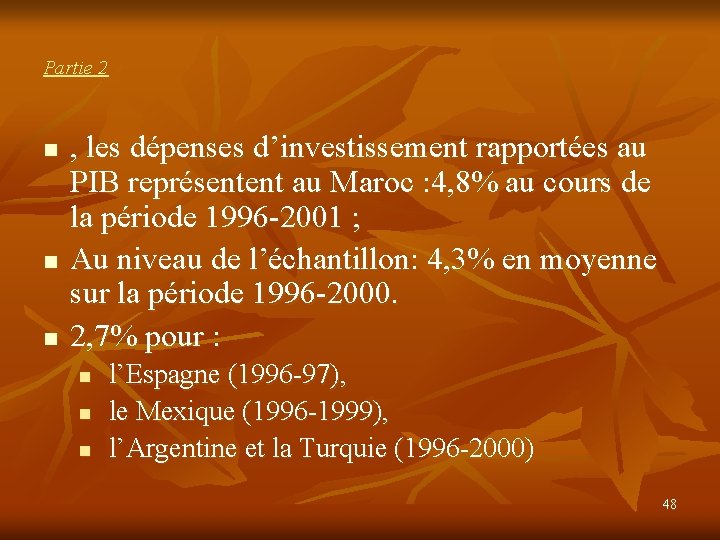 Partie 2 n n n , les dépenses d’investissement rapportées au PIB représentent au