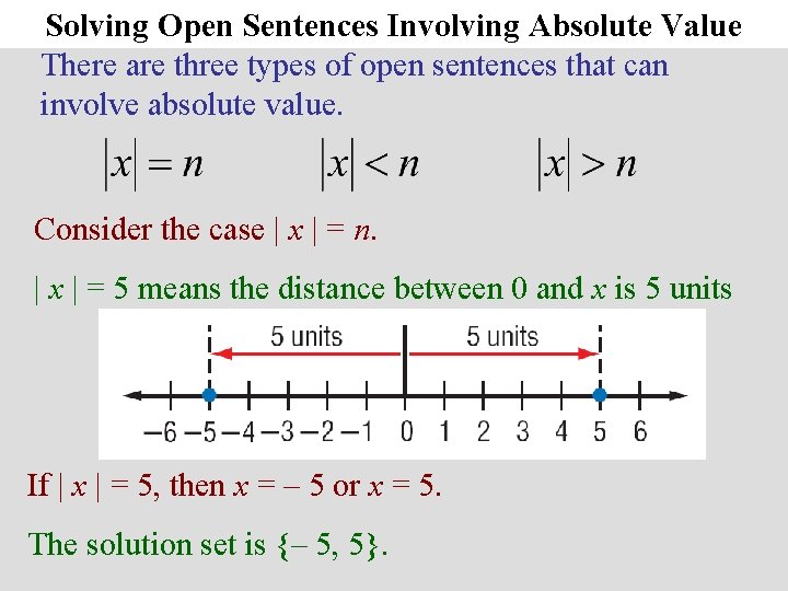 Solving Open Sentences Involving Absolute Value There are three types of open sentences that