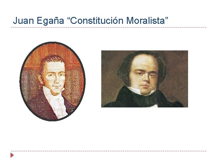 Juan Egaña “Constitución Moralista” 