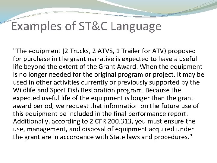 Examples of ST&C Language "The equipment (2 Trucks, 2 ATVS, 1 Trailer for ATV) Examples of ST&C Language "The equipment (2 Trucks, 2 ATVS, 1 Trailer for ATV)