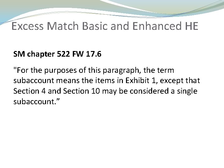 Excess Match Basic and Enhanced HE SM chapter 522 FW 17. 6 "For the Excess Match Basic and Enhanced HE SM chapter 522 FW 17. 6 "For the
