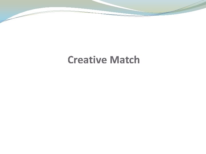 Creative Match Creative Match