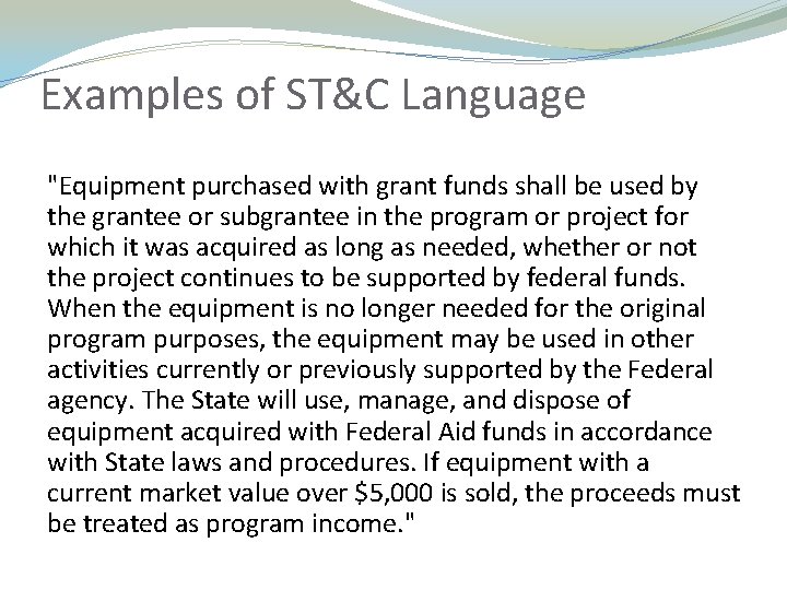 Examples of ST&C Language "Equipment purchased with grant funds shall be used by the Examples of ST&C Language "Equipment purchased with grant funds shall be used by the