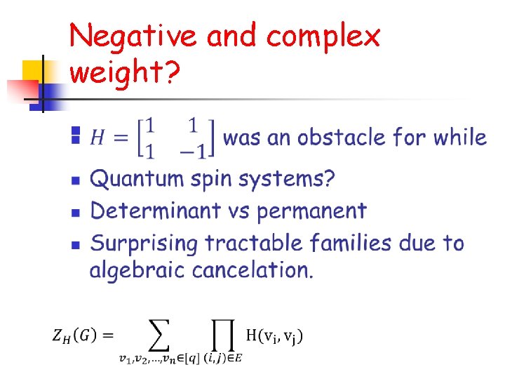 Negative and complex weight? n 