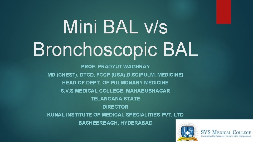 Mini BAL vs Bronchoscopic BAL PROF PRADYUT