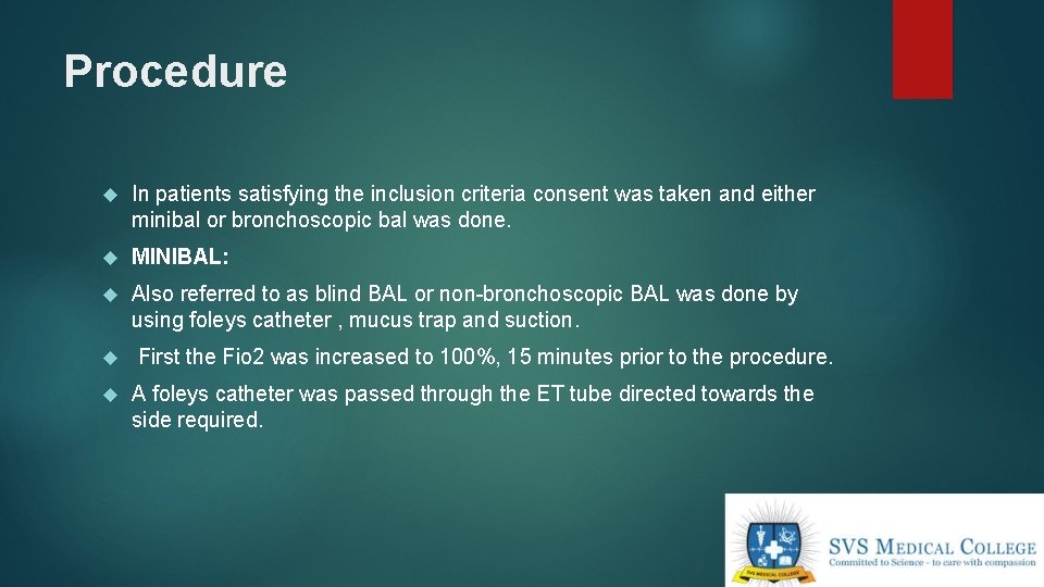 Procedure In patients satisfying the inclusion criteria consent was taken and either minibal or