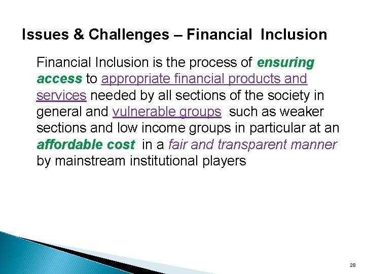Issues & Challenges – Financial Inclusion is the process of ensuring access to appropriate
