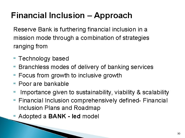 Financial Inclusion – Approach Reserve Bank is furthering financial inclusion in a mission mode
