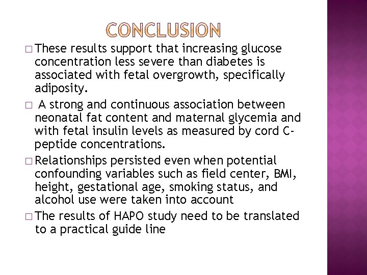 � These results support that increasing glucose concentration less severe than diabetes is associated