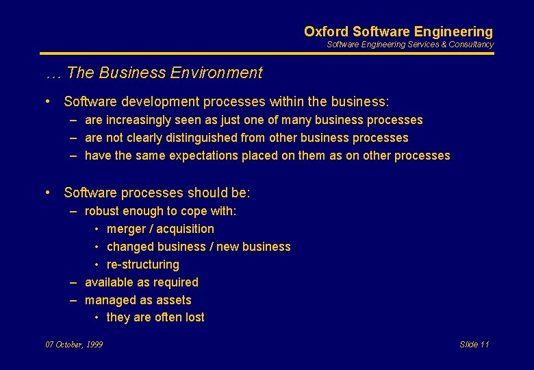 Oxford Software Engineering Services & Consultancy … The Business Environment • Software development processes