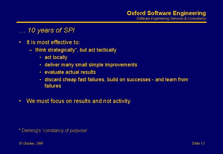 Oxford Software Engineering Services & Consultancy … 10 years of SPI • It is