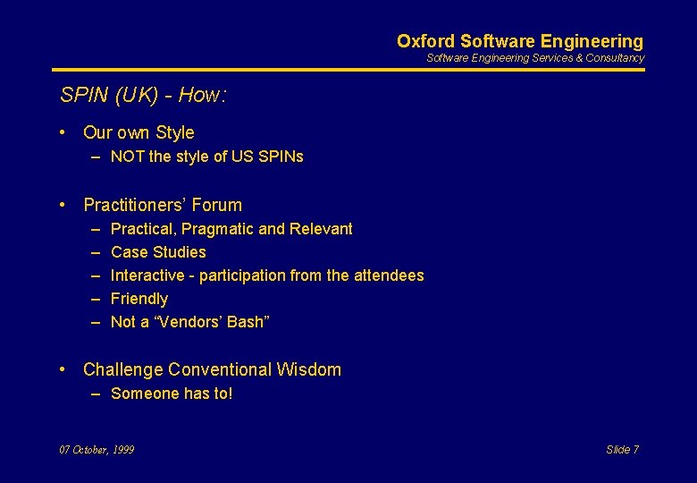 Oxford Software Engineering Services & Consultancy SPIN (UK) - How: • Our own Style