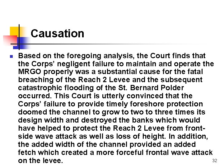 Causation n Based on the foregoing analysis, the Court finds that the Corps’ negligent