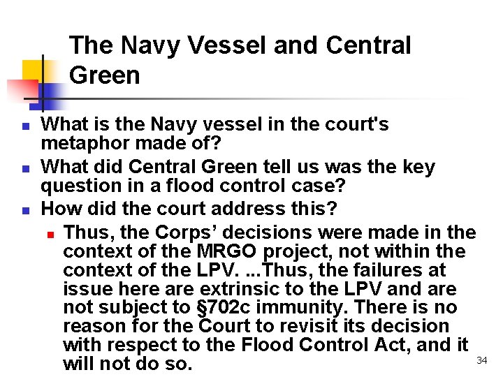 The Navy Vessel and Central Green n What is the Navy vessel in the