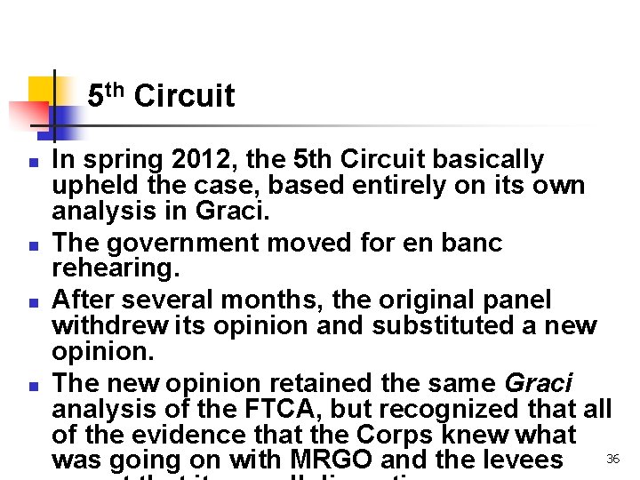 5 th Circuit n n In spring 2012, the 5 th Circuit basically upheld