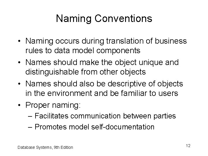 Naming Conventions • Naming occurs during translation of business rules to data model components