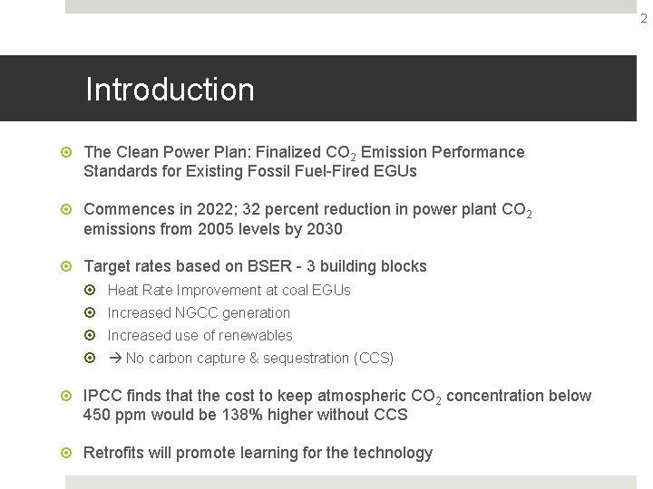 2 Introduction The Clean Power Plan: Finalized CO 2 Emission Performance Standards for Existing
