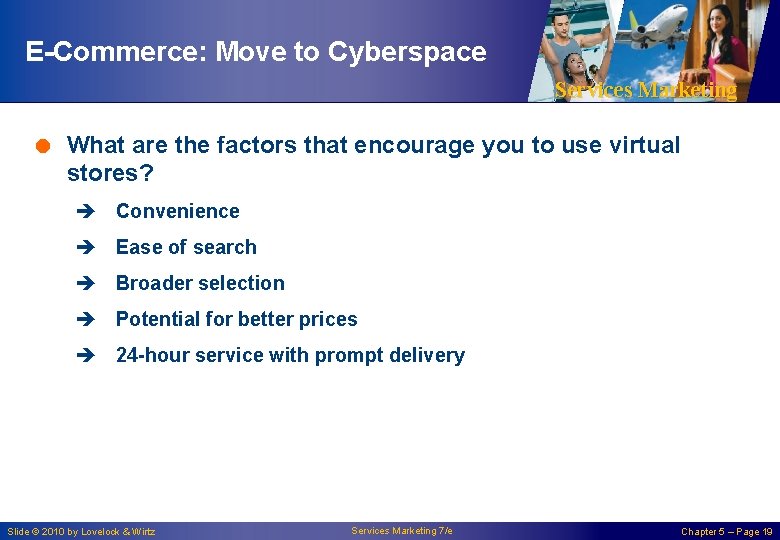 E-Commerce: Move to Cyberspace Services Marketing = What are the factors that encourage you