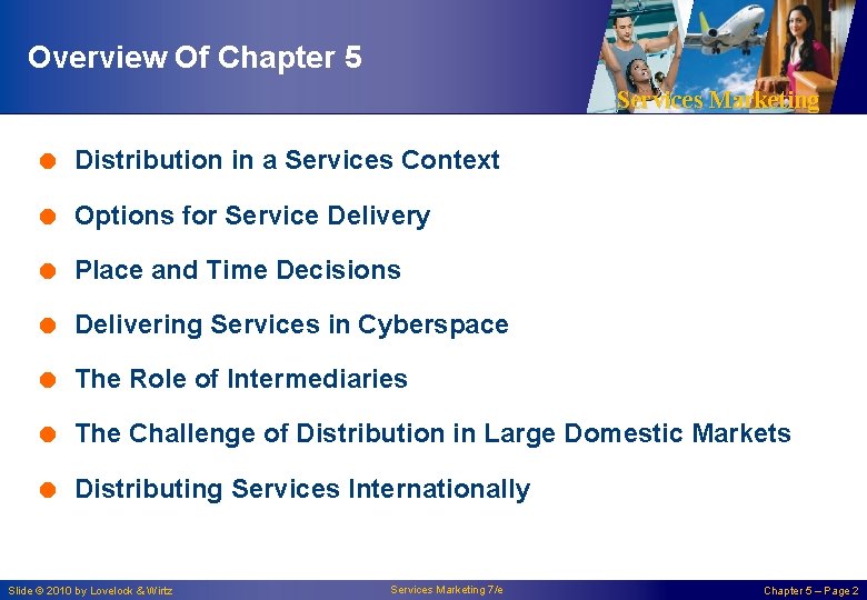 Overview Of Chapter 5 Services Marketing = Distribution in a Services Context = Options