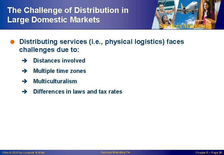 The Challenge of Distribution in Large Domestic Markets Services Marketing = Distributing services (i.