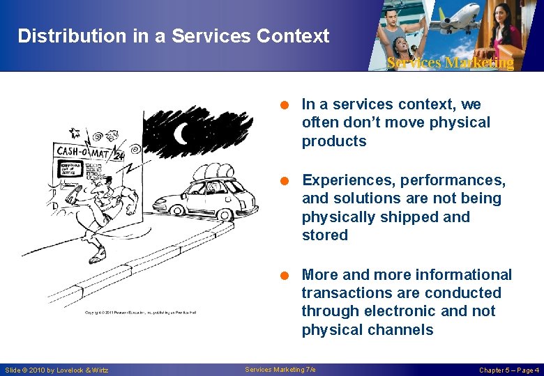 Distribution in a Services Context Services Marketing = In a services context, we often
