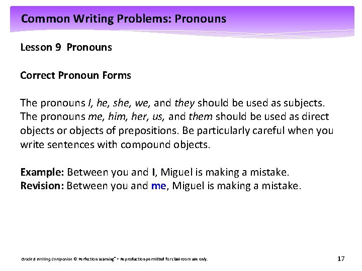 Common Writing Problems: Pronouns Lesson 9 Pronouns Correct Pronoun Forms The pronouns I, he,