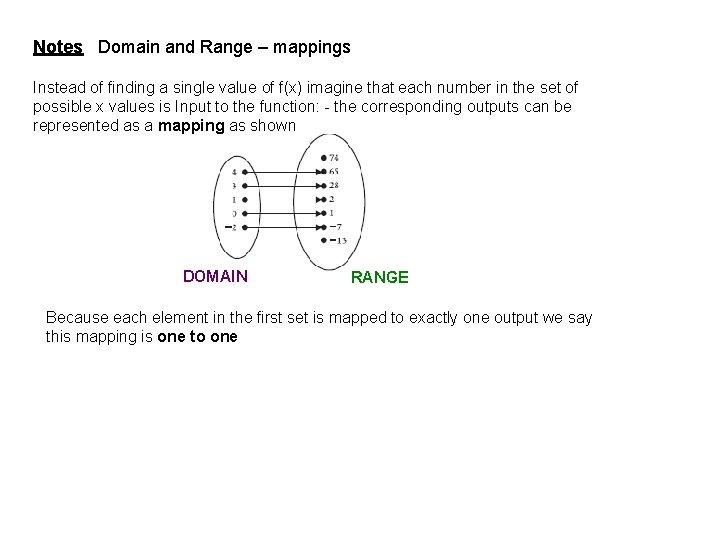 Notes Domain and Range – mappings Instead of finding a single value of f(x)