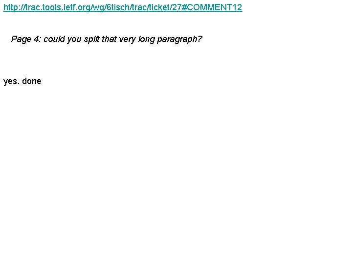 http: //trac. tools. ietf. org/wg/6 tisch/trac/ticket/27#COMMENT 12 Page 4: could you split that very