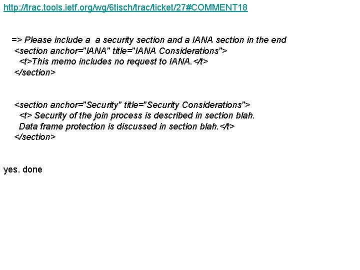 http: //trac. tools. ietf. org/wg/6 tisch/trac/ticket/27#COMMENT 18 => Please include a a security section