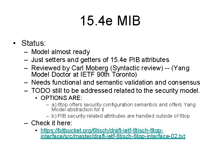 15. 4 e MIB • Status: – Model almost ready – Just setters and