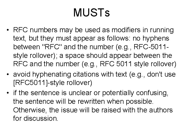 MUSTs • RFC numbers may be used as modifiers in running text, but they