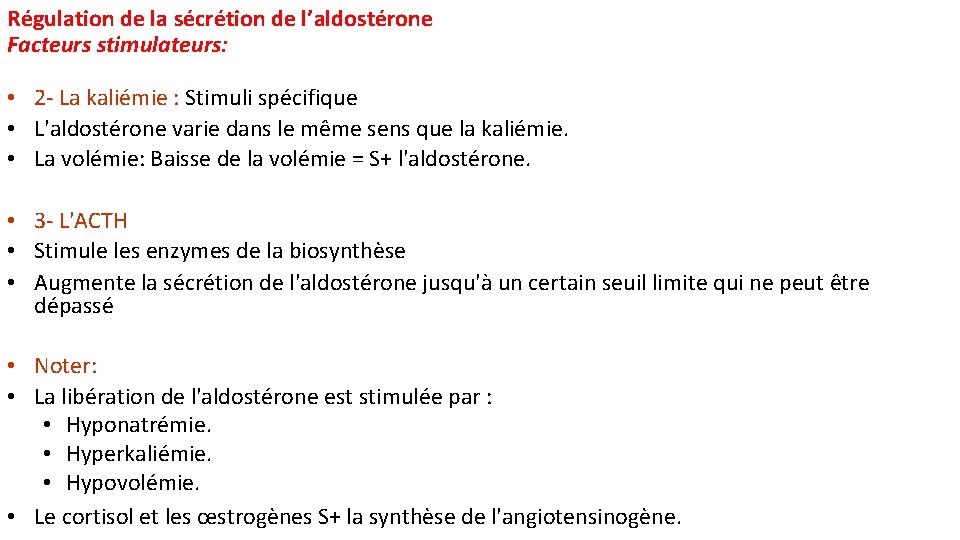 Régulation de la sécrétion de l’aldostérone Facteurs stimulateurs: • 2 - La kaliémie :