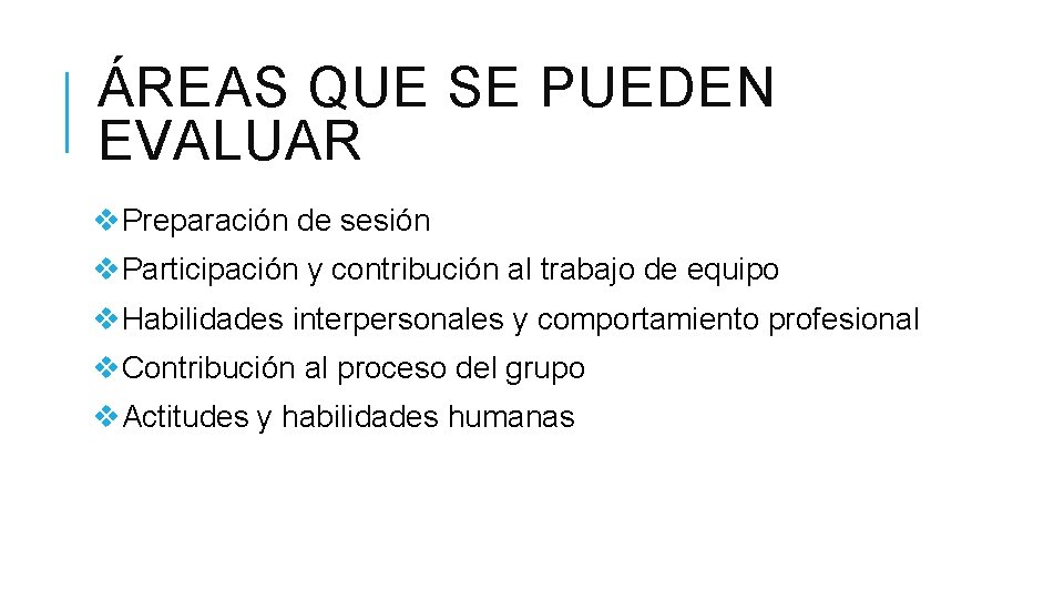 ÁREAS QUE SE PUEDEN EVALUAR v. Preparación de sesión v. Participación y contribución al ÁREAS QUE SE PUEDEN EVALUAR v. Preparación de sesión v. Participación y contribución al
