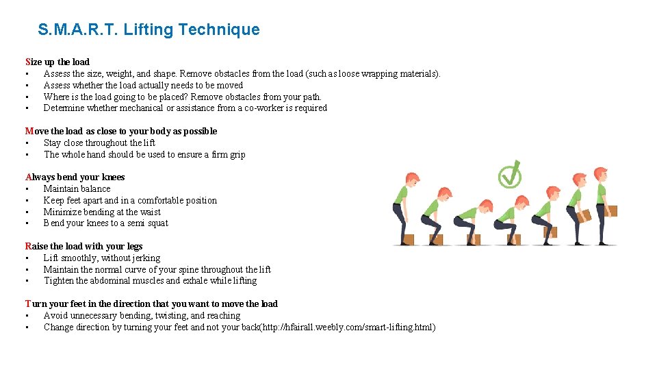 S. M. A. R. T. Lifting Technique Size up the load • Assess the