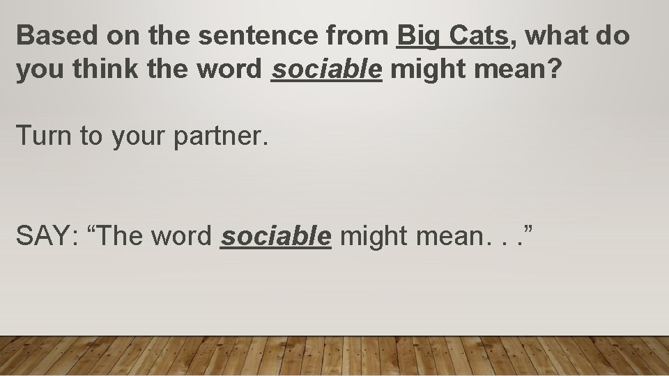 Based on the sentence from Big Cats, what do you think the word sociable