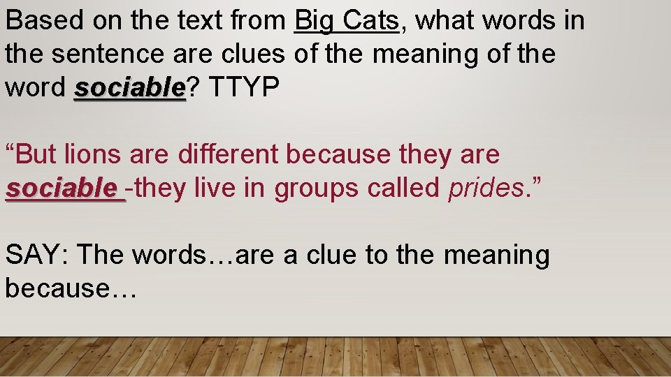 Based on the text from Big Cats, what words in the sentence are clues